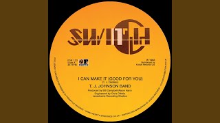 I Can Make It (Good for You)