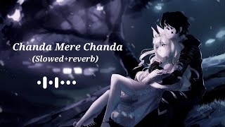 @Chanda mere chanda- (slowed reverb)song.    New mix lofi song 2023.(Topper-music).