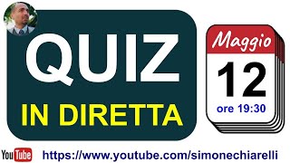 Quiz in diretta con Simone Chiarelli - parte 2 (12/5/2024)