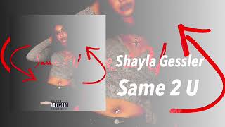 Same 2 U - Shayla Gessler