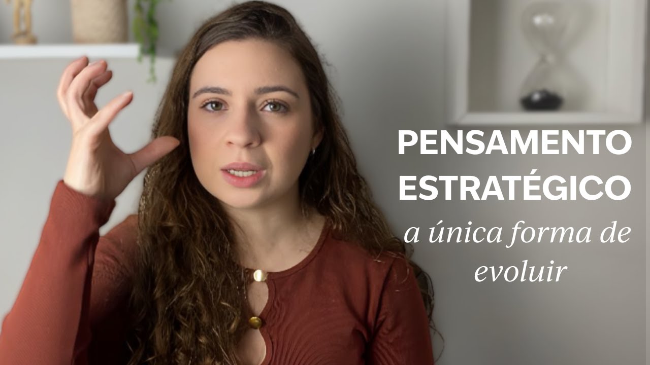 Use o pensamento estratégico pra construir a vida que você deseja