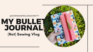 My Bullet Journal … #sewingvlog @joannasfeelingcrafty