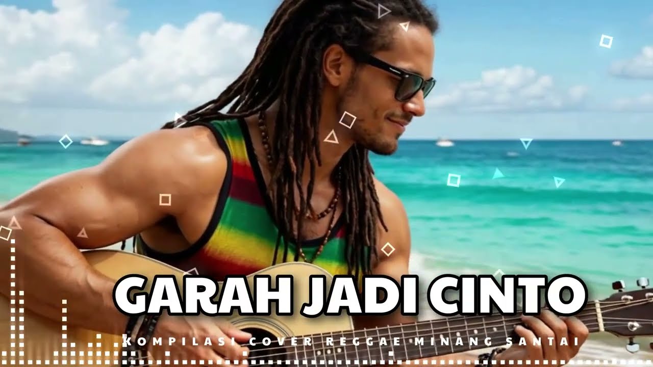 GARAH JADI CINTO 🌴 | Kompilasi Cover Reggae Minang Santai Paling Enak Didengar