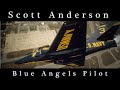 Blue Angels Pilot, Scott Anderson (1982 - 1984)