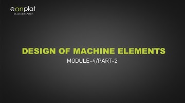 DME - DESIGN OF MACHINE ELEMENTS MODULE 4 chapter 10