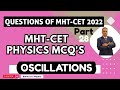 MHT CET PHYSICS MCQ|  PYQ 2022 |OSCILLATIONS| BAFNA SIR PHYSICS