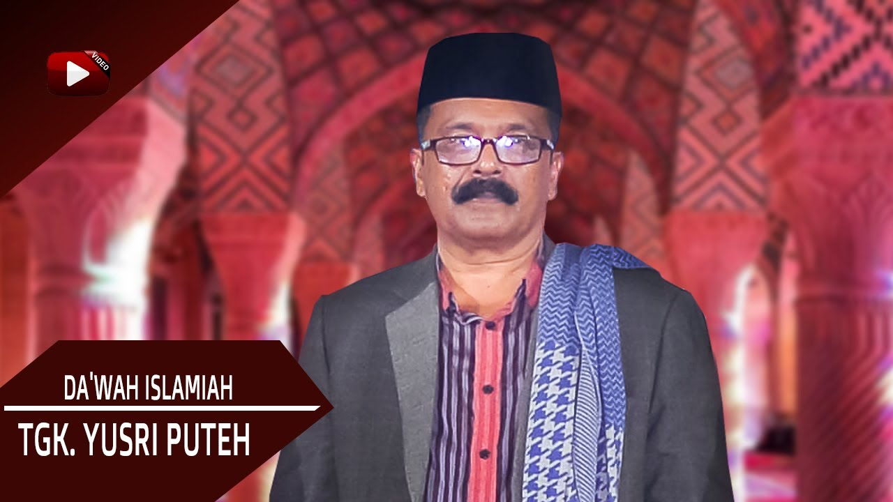 FULL DAKWAH ACEH LUCU -TGK. YUSRI PUTEH - JANGAN PERNAH MENGHINA NABI MUHAMMAD SAW