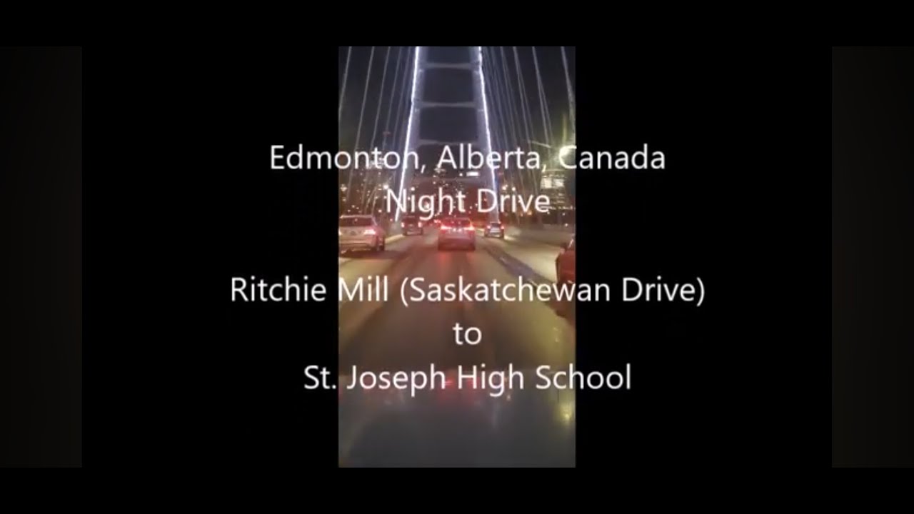 Edmonton, Canada - Ritchie Mill to St. Joseph High School - Night Drive