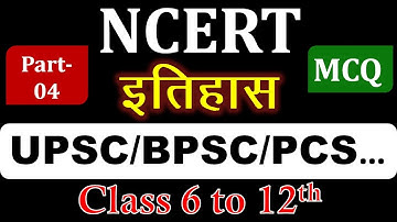 NCERT History Part-04 For-UPSC,BPSC,UPPCS,CGPSC,RAS,MPPCS,BSSC,SSC,RLY,OTHERS