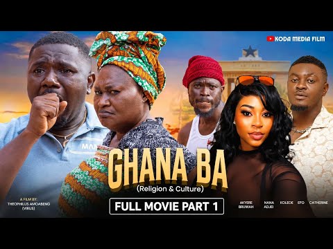GHANA BA ||PART ONE ||FULLMOVIE || Exclusive SCENES||