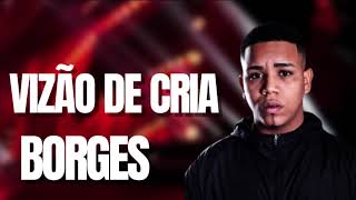 BORGES – BORGES VIZÃO DE CRIA