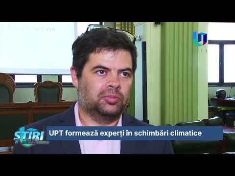 UPT formează experți în schimbări climatice