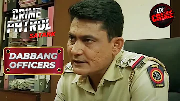 क्या मिलेगा Chandni को Police द्वारा न्याय?| Crime Patrol | Dabbang Officers