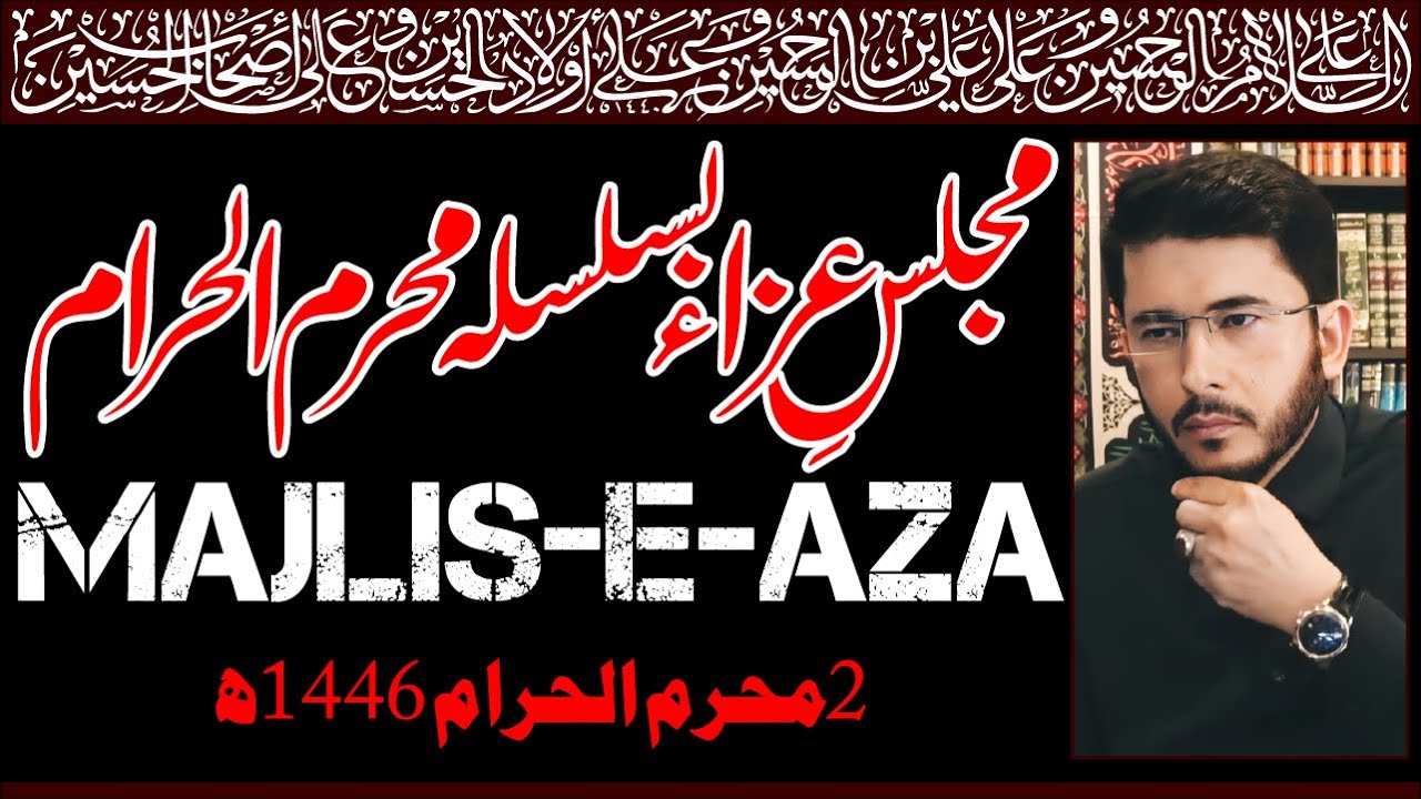 Majlis e Aza | 2nd Muharram ul Haram 2024 | Hassan Allahyari Urdu