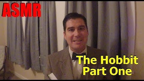 ASMR The Hobbit Part 1