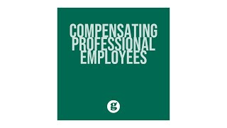 Compensating Professional Employees