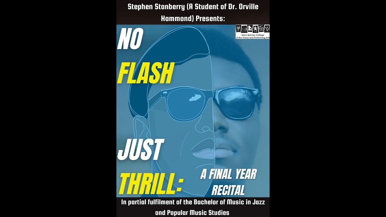 Stephen Stanberry's No Flash Just Thrill: A Final Year Recital
