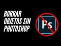 Borrar objeto SIN PHOTOSHOP