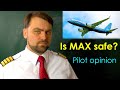 Is it SAFE to Fly on New Boeing B737 MAX? Boeing Pilot opinion.