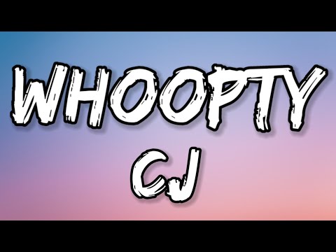 CJ - WHOOPTY (Lyrics)