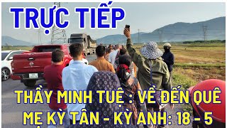 Quý Thầy Minh Tuệ Đã Về Đến Quê Mẹ Kỳ Tân - Kỳ Anh HT