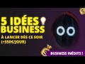 5 business peu connus  lancer ds ce soir 350 par jour  affiliation dropservice etc