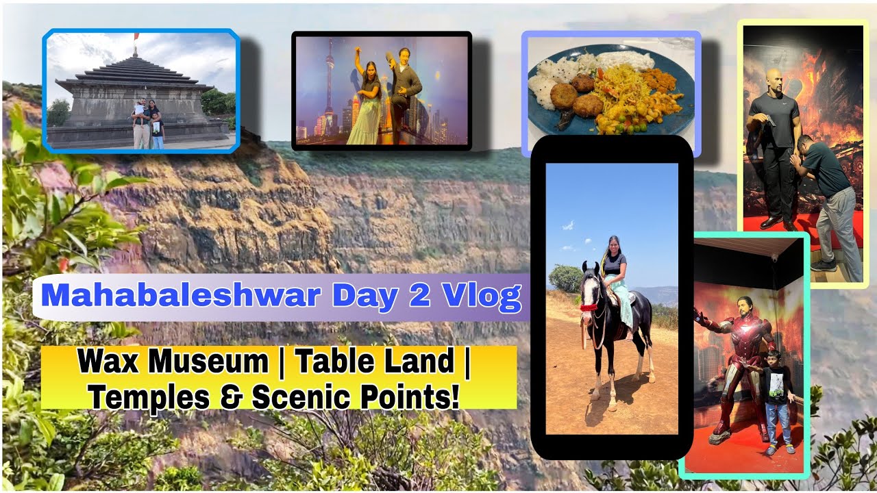 Mahabaleshwar Vlog Day 2 (Part 2)| Wax Museum, Table Land, Temples & Stunning Viewpoints!