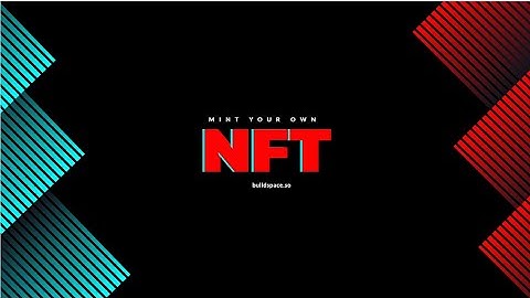 Mint your own NFT and Create DApp | buildspace.so - Part 1