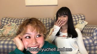 About ryuchell and me- 最近のわたしたちについて