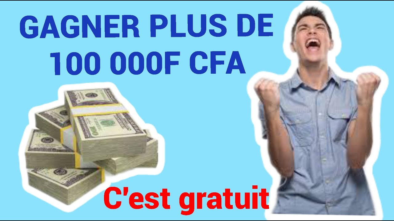gagner jusqu'à 100 000f CFA juste en créant un compte sur un site internet
