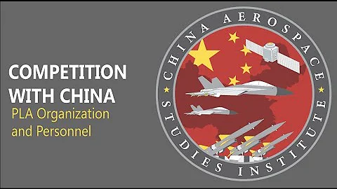 Competition with China: Overall PLA Organization - DayDayNews