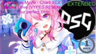 Barbie: The Movie - Charli XCX - Speed Drive (VYPES REMIX) [1 hour perfect loop]