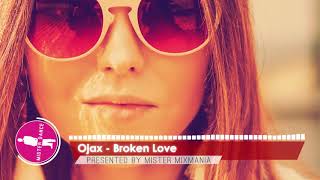 Ojax   Broken Love Electronic Dance Pop Music