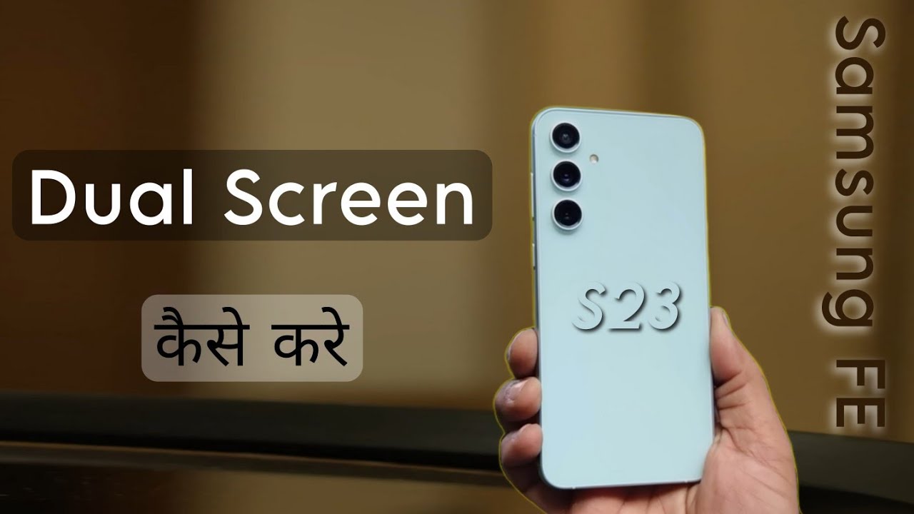 how to do split screen in samsung s23 fe