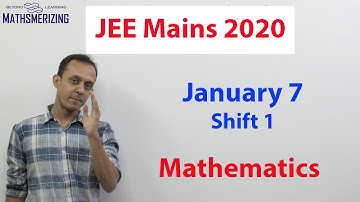 JEE Mains 2020 :Jan 7 (Shift 1) Mathematics paper complete solution (v. English)