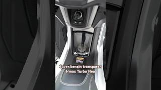 Cover bensin transparan Nmax Turbo \u0026 Neo PNP tanpa perlu modifikasi