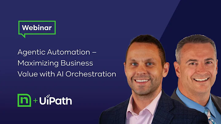 Agentic Automation – Maximizing Business Value with AI Orchestration