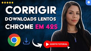 Como Consertar o GOOGLE CHROME se Ele Baixa MUITO LENTO no seu PC ou LAPTOP em 42 S