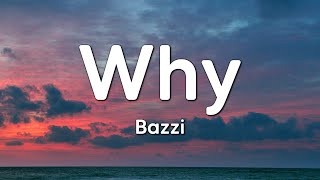 Bazzi - Why (Lyrics)