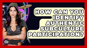 How Can You Identify Authentic Subculture Participation? - Alt Scene Guru