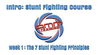 INTRO WEEK 1 | STUNT FIGHTING COURSE | THE 7 STUNT FIGHTING PRINCIPLES