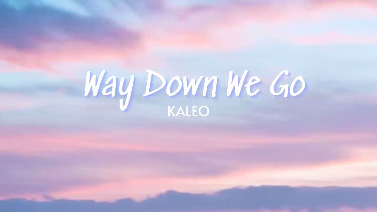Vietsub  Way Down We Go   KALEO  Lyrics Video