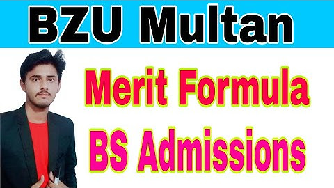 BZU Multan Merit Formula 2023 BS Admissions|BZU BS Programs Merit Formula 2023|BZU Merit Lists 2023