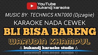 BLI BISA BARENG KARAOKE NADA CEWEK - WARUDIN KHAMPUL | TARLING LIRIK TANPA VOKAL 2025