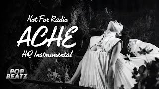 NOT FOR RADIO - ACHE (INSTRUMENTAL HQ)