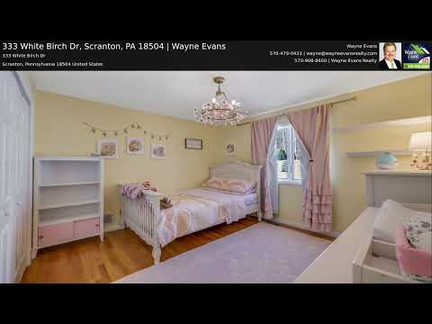 333 White Birch Dr, Scranton, PA home video tour