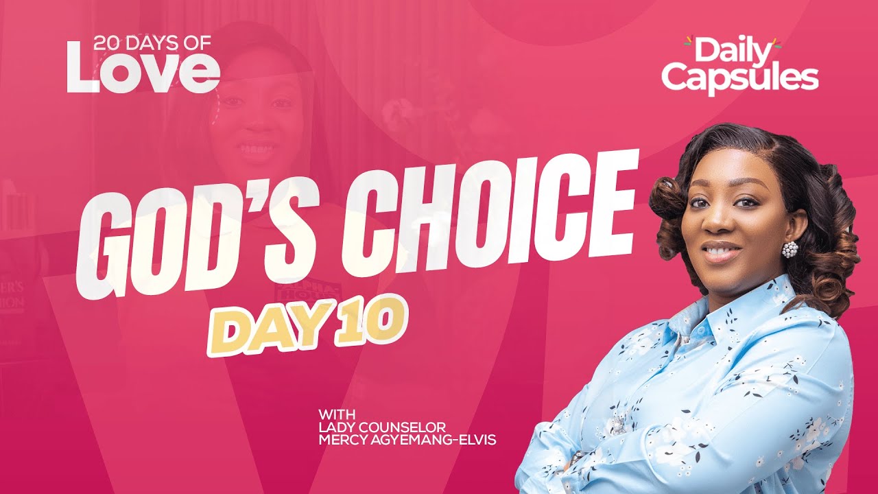 God's Choice || 20 Days Of Love Day 10 || February 14, 2025 - YouTube