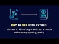 Python Project - Python convert MKV to MP4