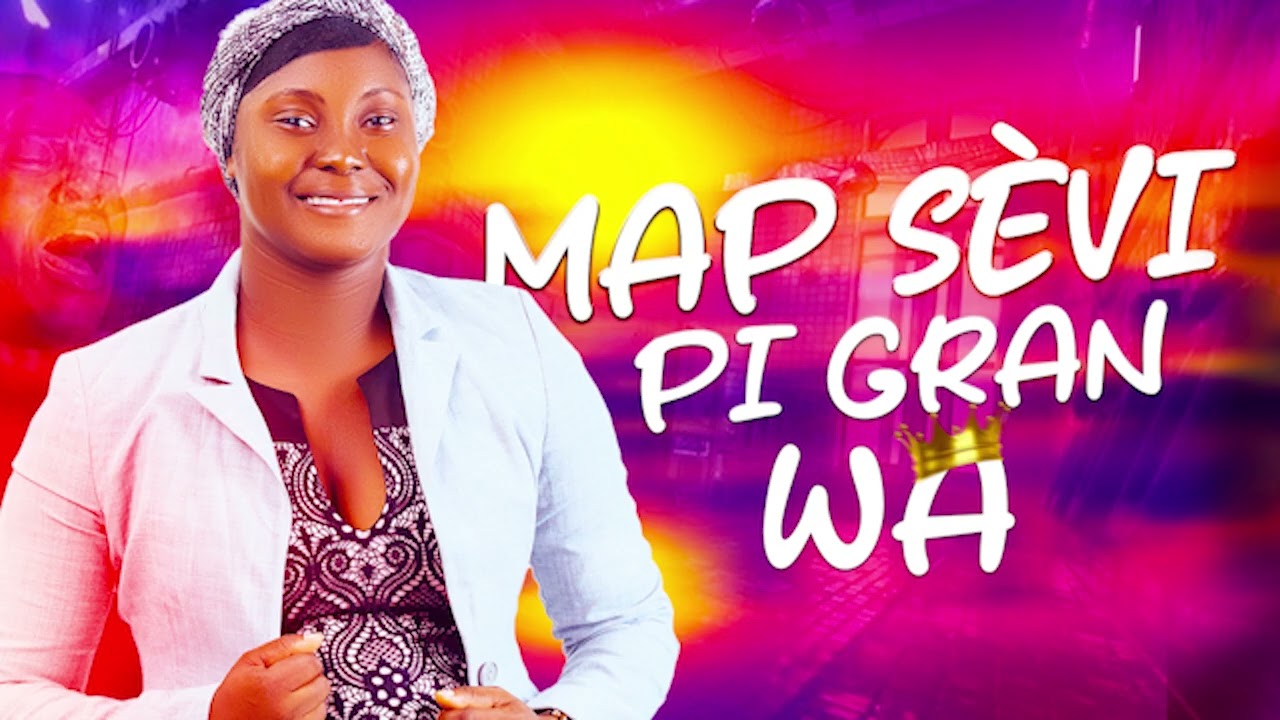 Map sevi pi gran wa |PSALMISTE YLNA PIERRE