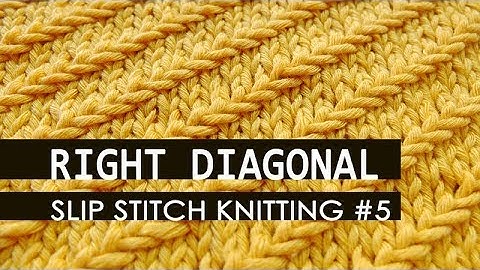 Slip Stitch Knitting #5: Right Diagonal st pattern